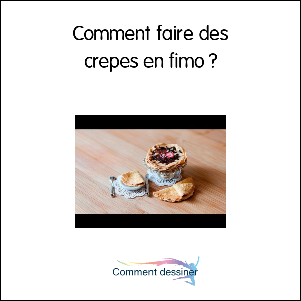 Comment faire des crepes en fimo